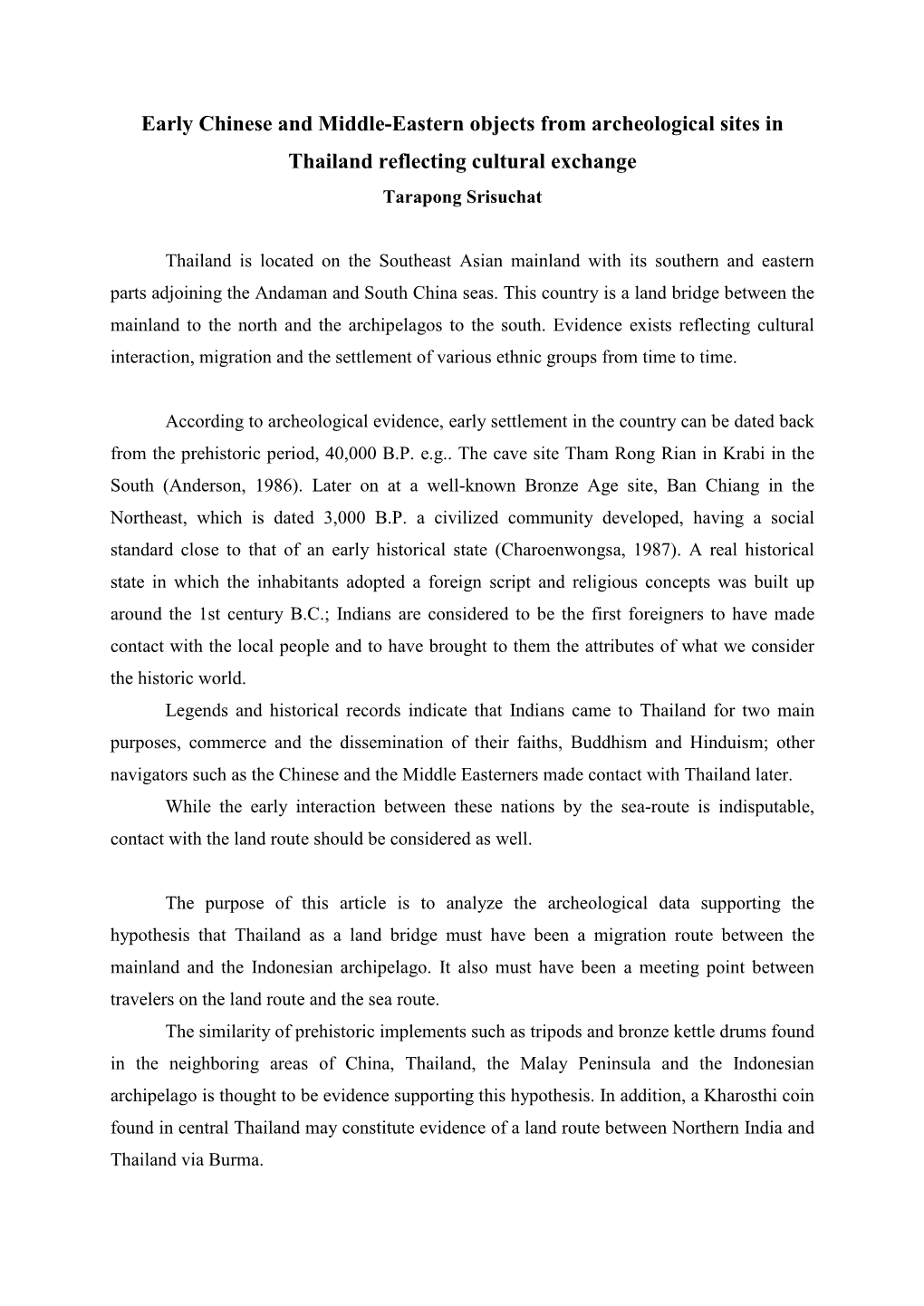 Early Chinese and Middle-Eastern Objects from Archeological Sites in Thailand Reflecting Cultural Exchange Tarapong Srisuchat