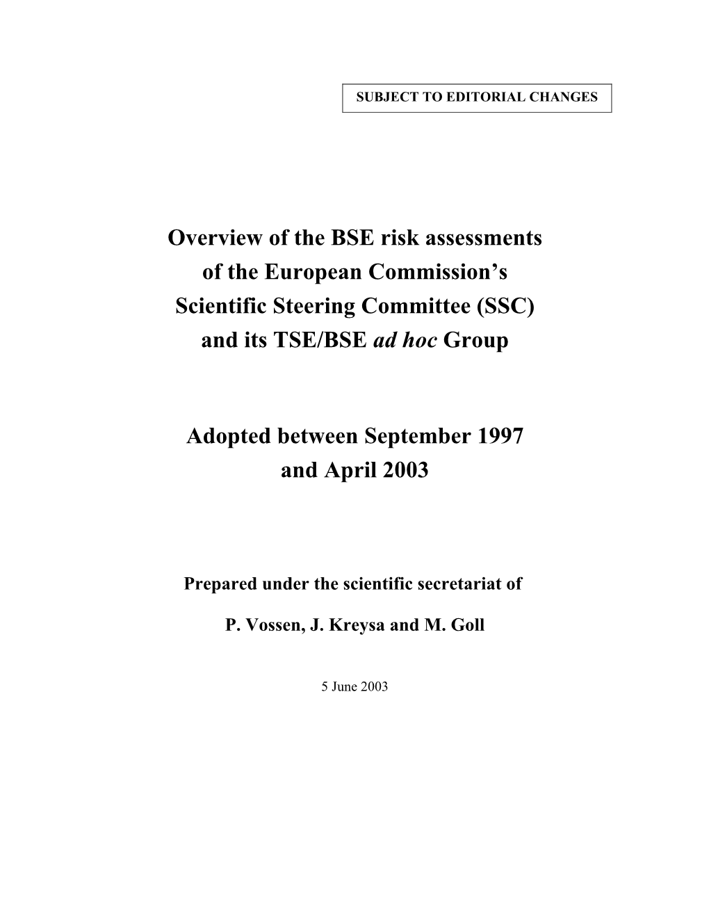 Overview of the BSE Risk Assessments of the European's Scientific