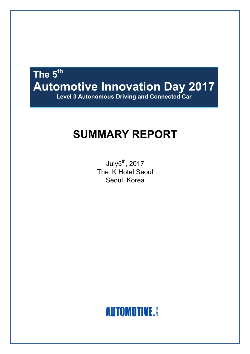 Automotive Innovation Day 2017 Level 3 Autonomous Driving and Connected Car