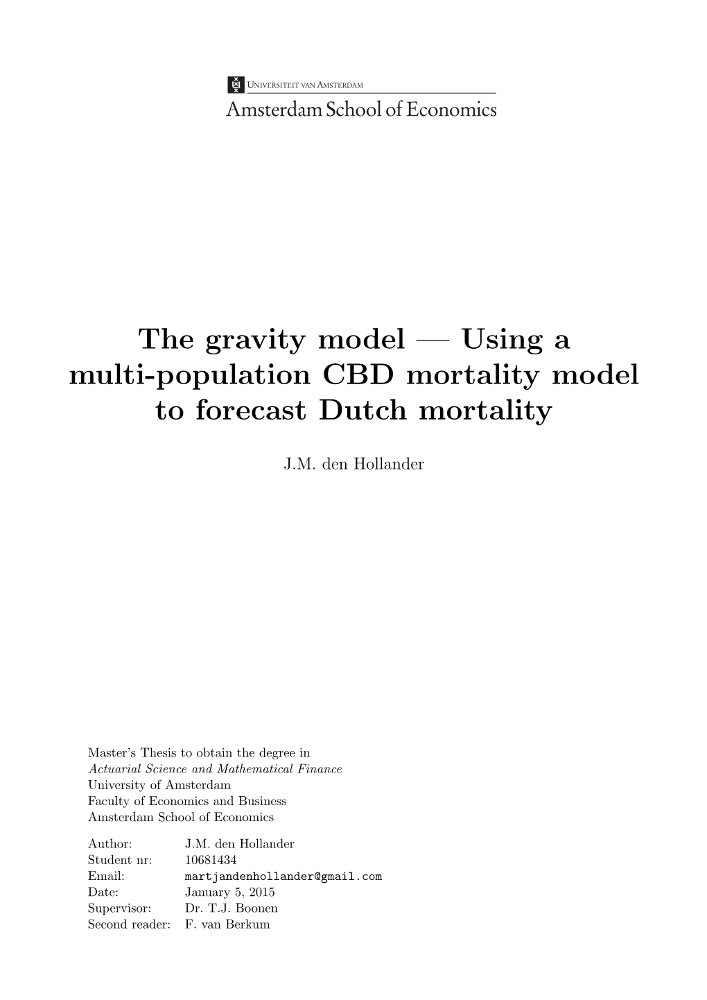 The Gravity Model — Using a Multi-Population CBD Mortality Model to Forecast Dutch Mortality