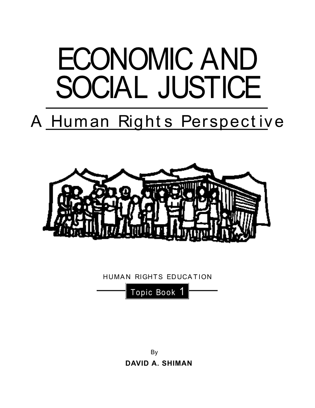 ECONOMIC and SOCIAL JUSTICE a Human Rights Perspective