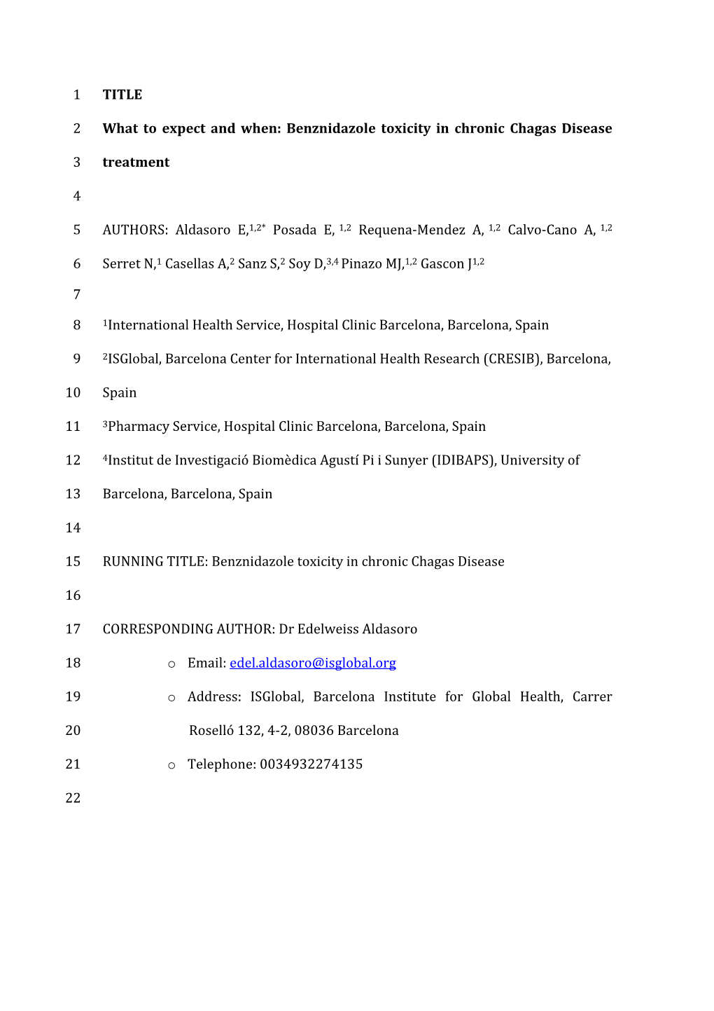 TITLE 1 What to Expect and When: Benznidazole Toxicity in Chronic Chagas Disease 2 Treatment 3 4 AUTHORS: Aldasoro E,1,2* Posada