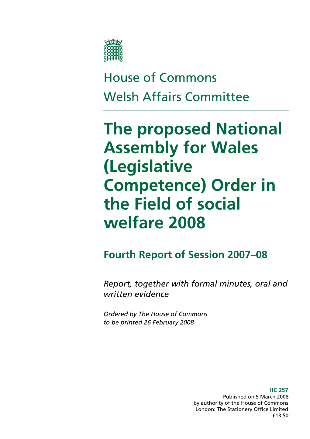 The Proposed National Assembly for Wales (Legislative Competence) Order in the Field of Social Welfare 2008
