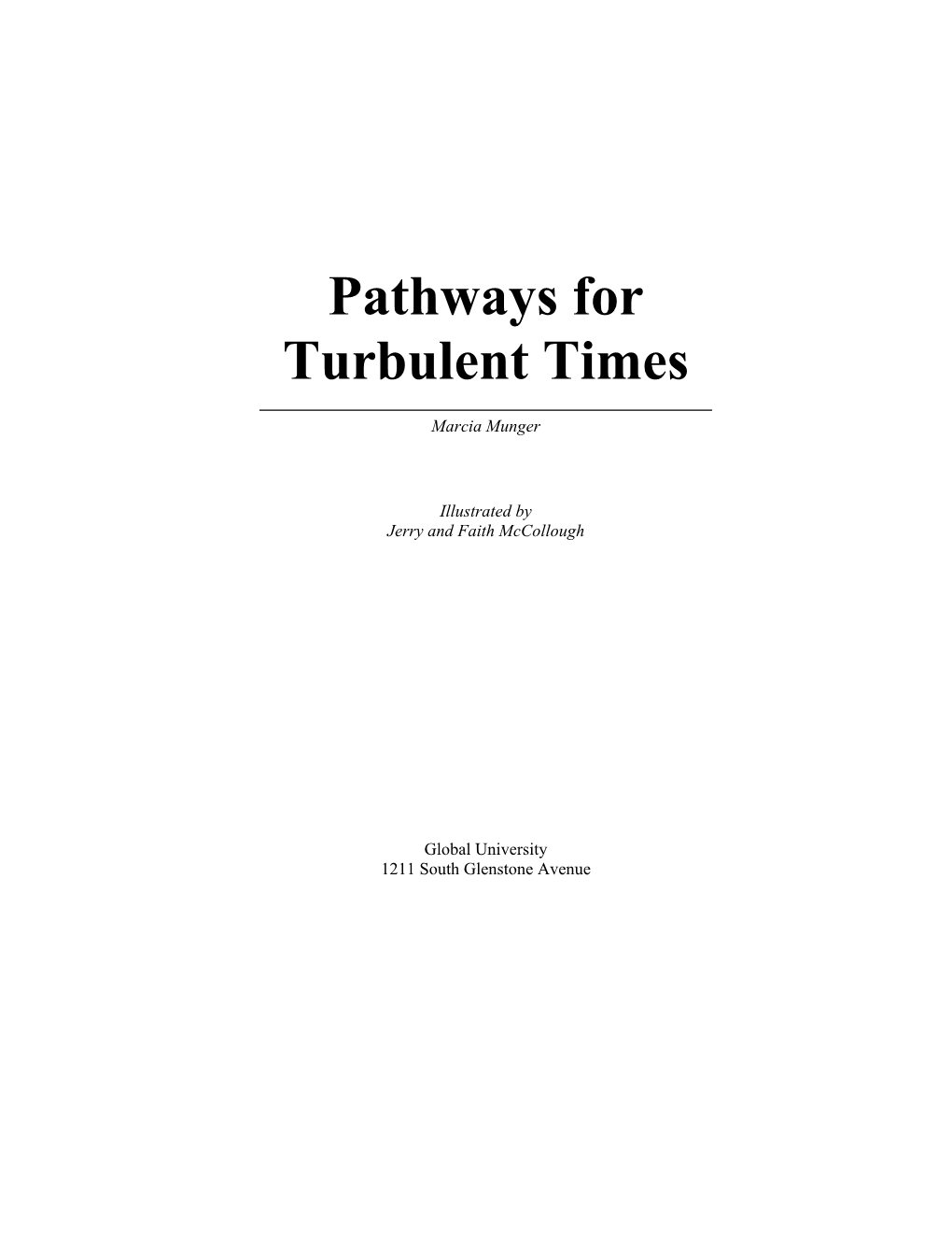 Pathways for Turbulent Times