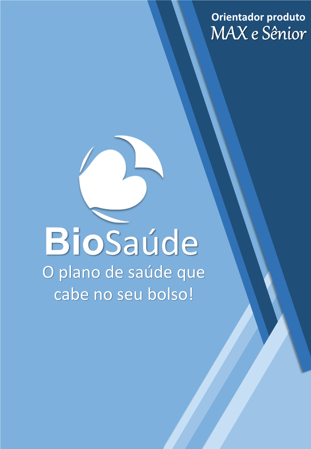 Biosaúde O Plano De Saúde Que Cabe No Seu Bolso! ORIENTADOR MÉDICO