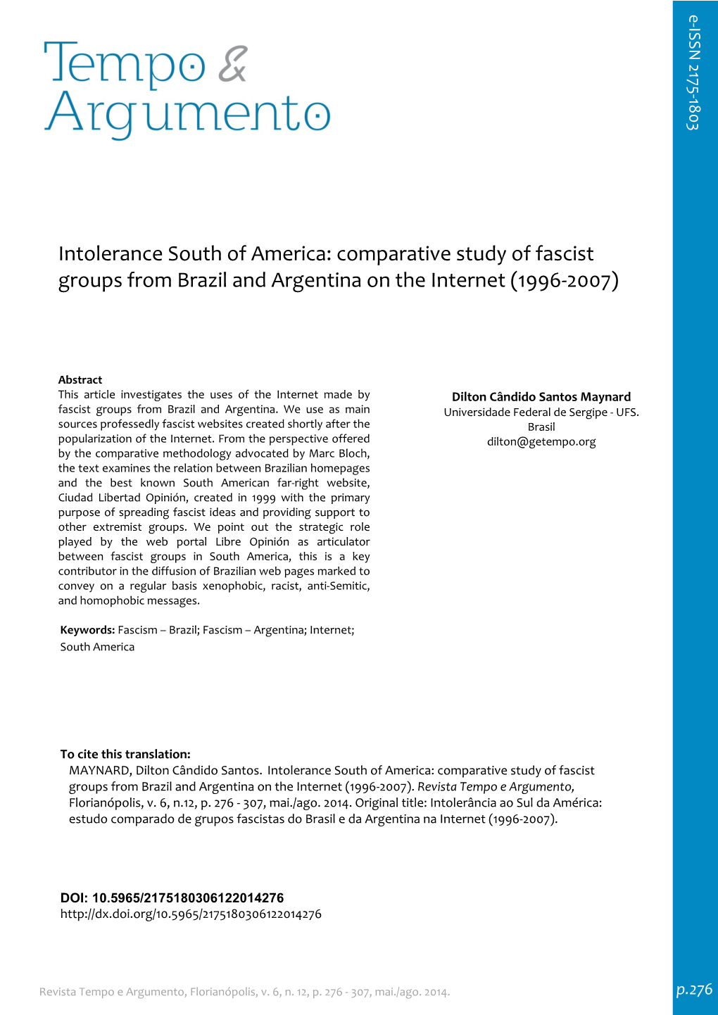 Intolerance South of America: Comparative Study of Fascist Groups from Brazil and Argentina on the Internet (1996-2007)