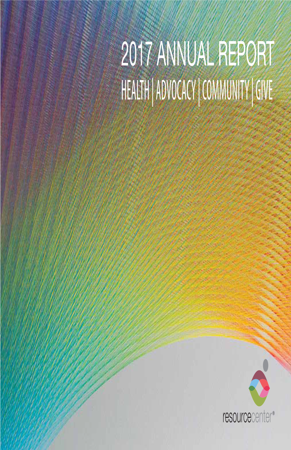 2017 Annual Report Health | Advocacy | Community | Give
