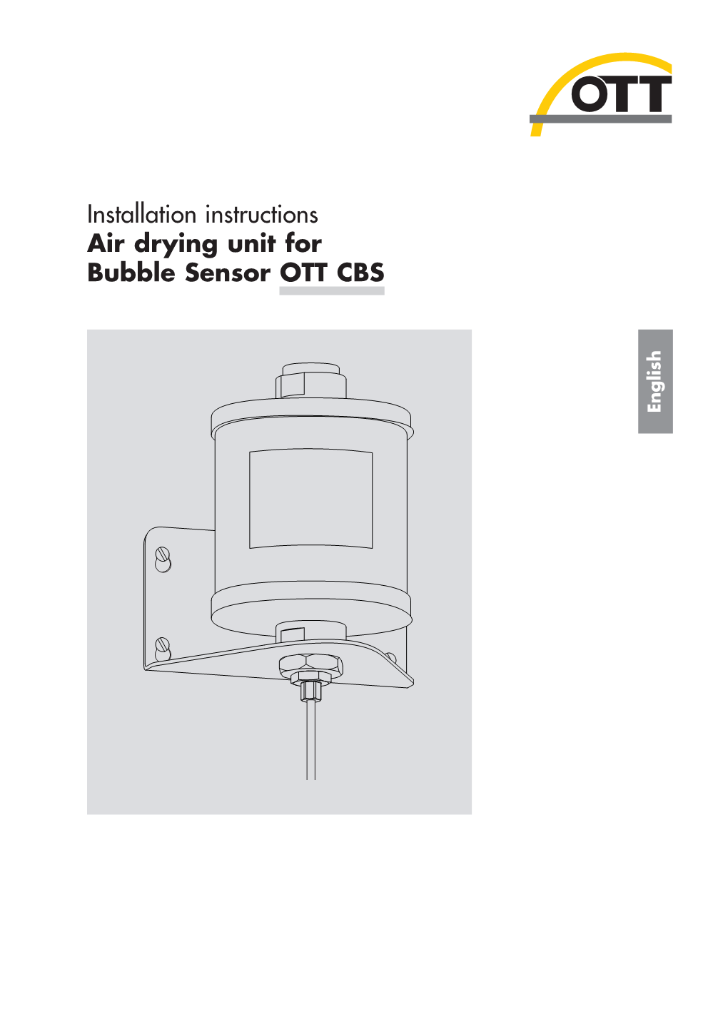 Installation Instructions Air Drying Unit for Bubble Sensor OTT CBS English 1 Scope of Supply