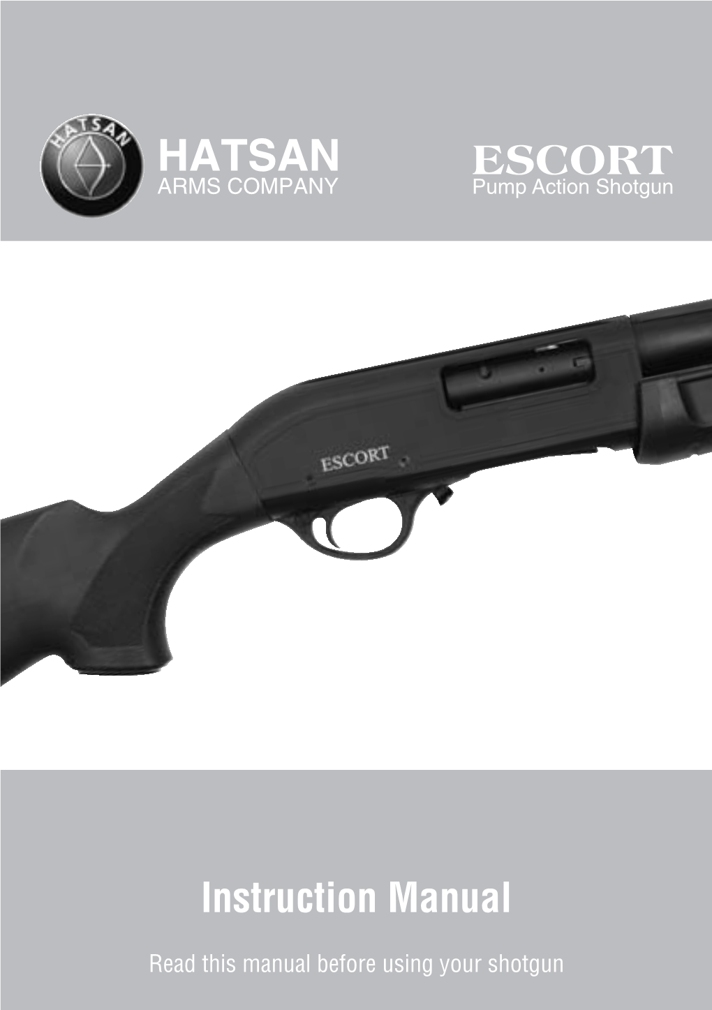 HATSAN ESCORT ARMS COMPANY Pump Action Shotgun