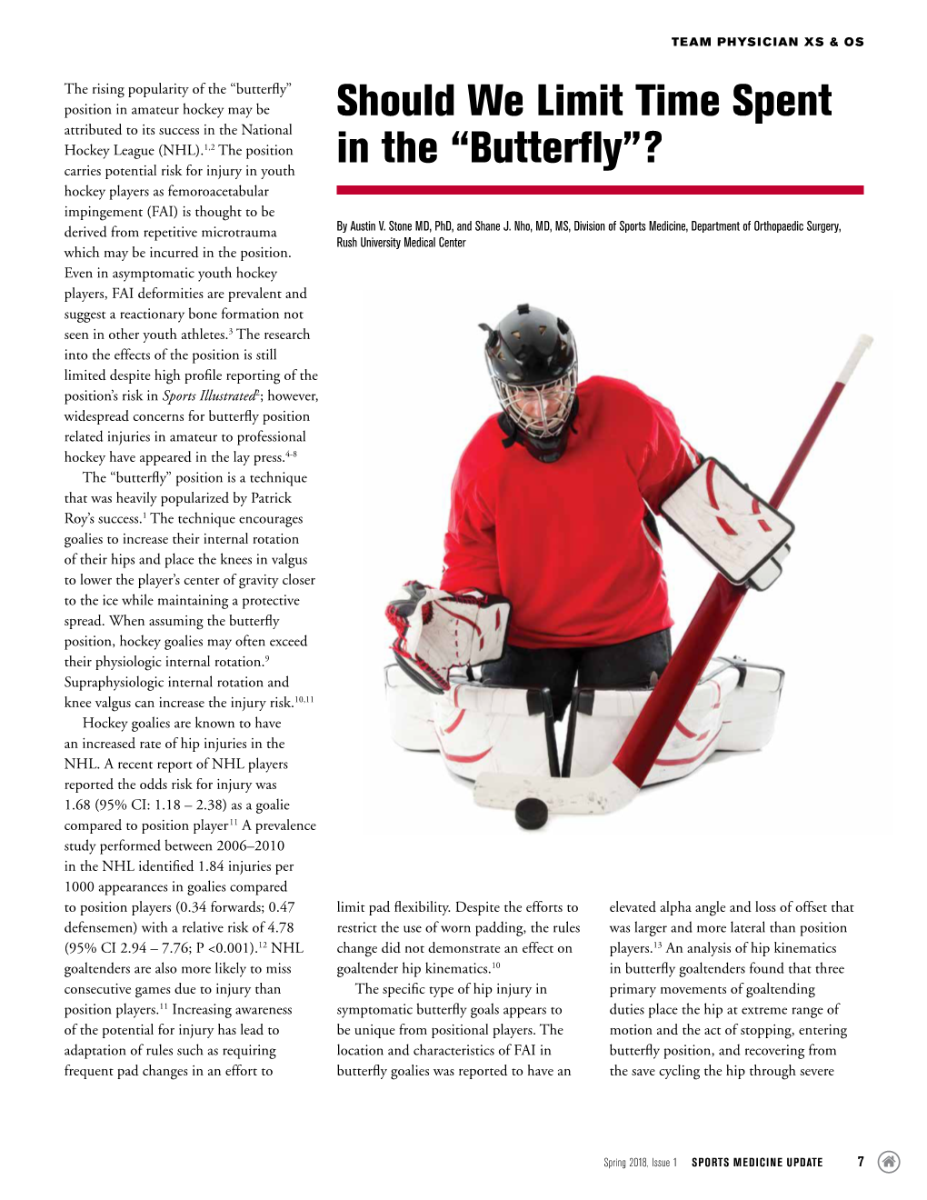 “Butterfly”? Hockey Players As Femoroacetabular Impingement (FAI) Is Thought to Be Derived from Repetitive Microtrauma by Austin V