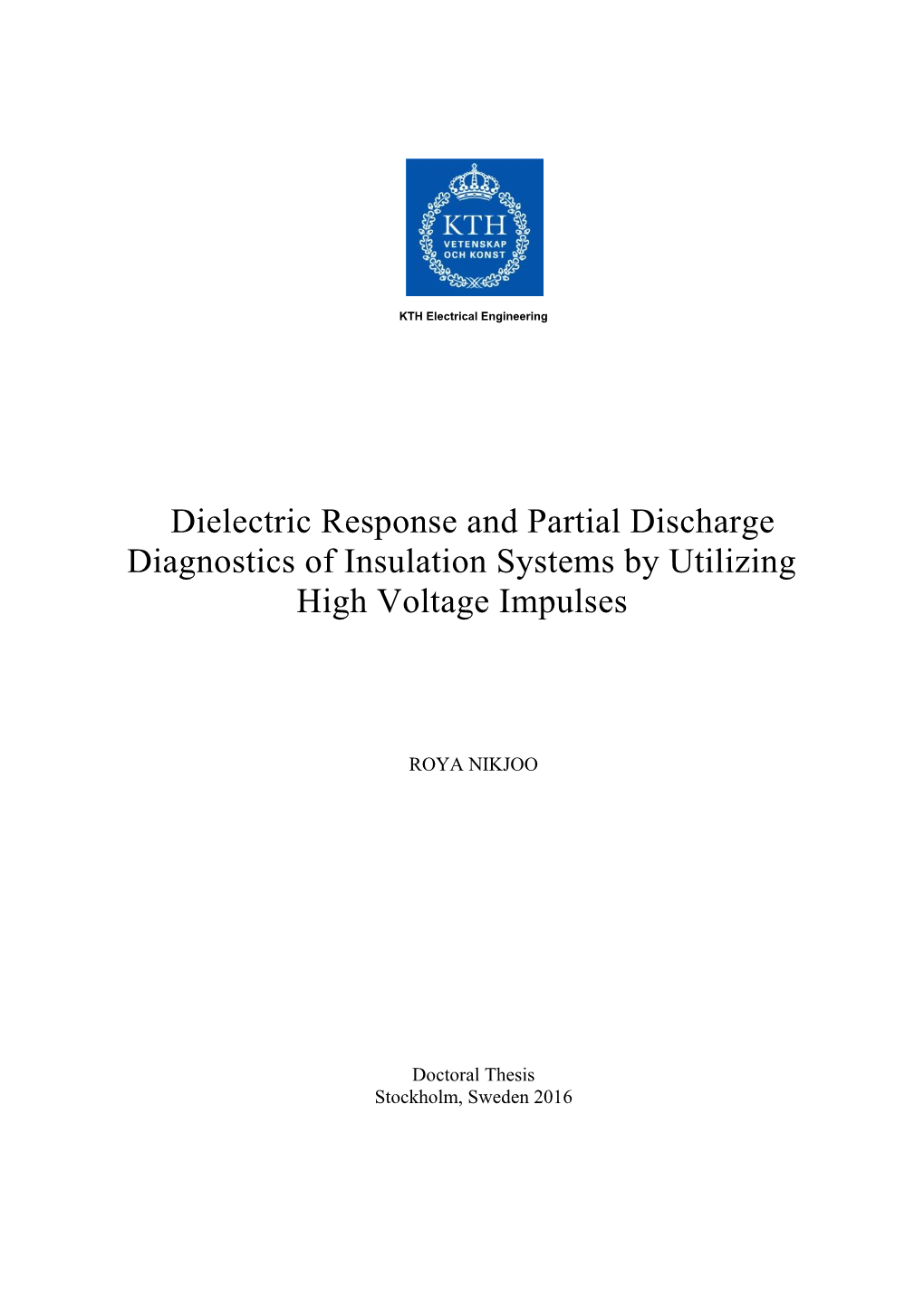 Dielectric Response and Partial Discharge Diagnostics of Insulation Systems by Utilizing High Voltage Impulses