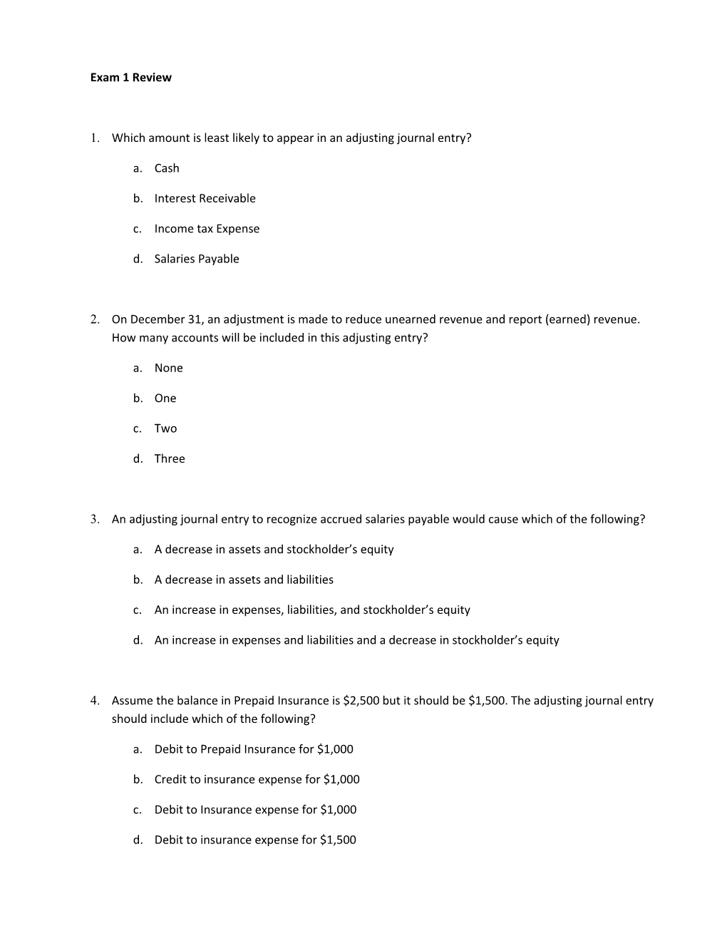 1. Which Amount Is Least Likely to Appear in an Adjusting Journal Entry?