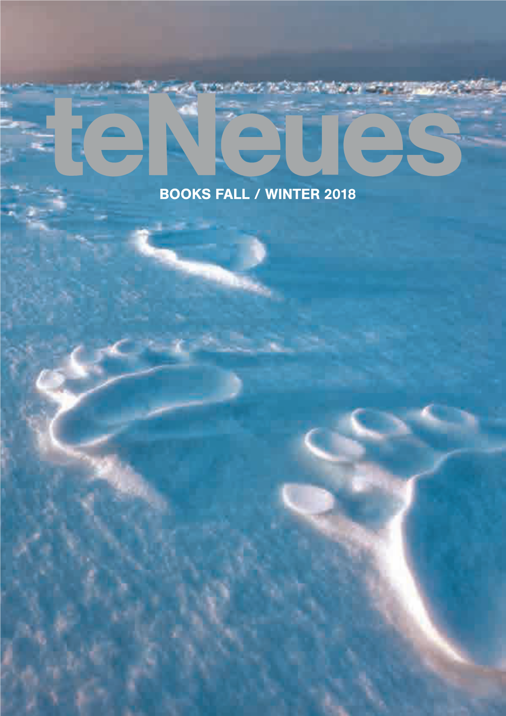 BOOKS FALL / WINTER 2018 FOREWORD by Bernhard Kellner and Hendrik Teneues Bernhard Kellner, Editor-In-Chief & Hendrik Teneues, Publisher
