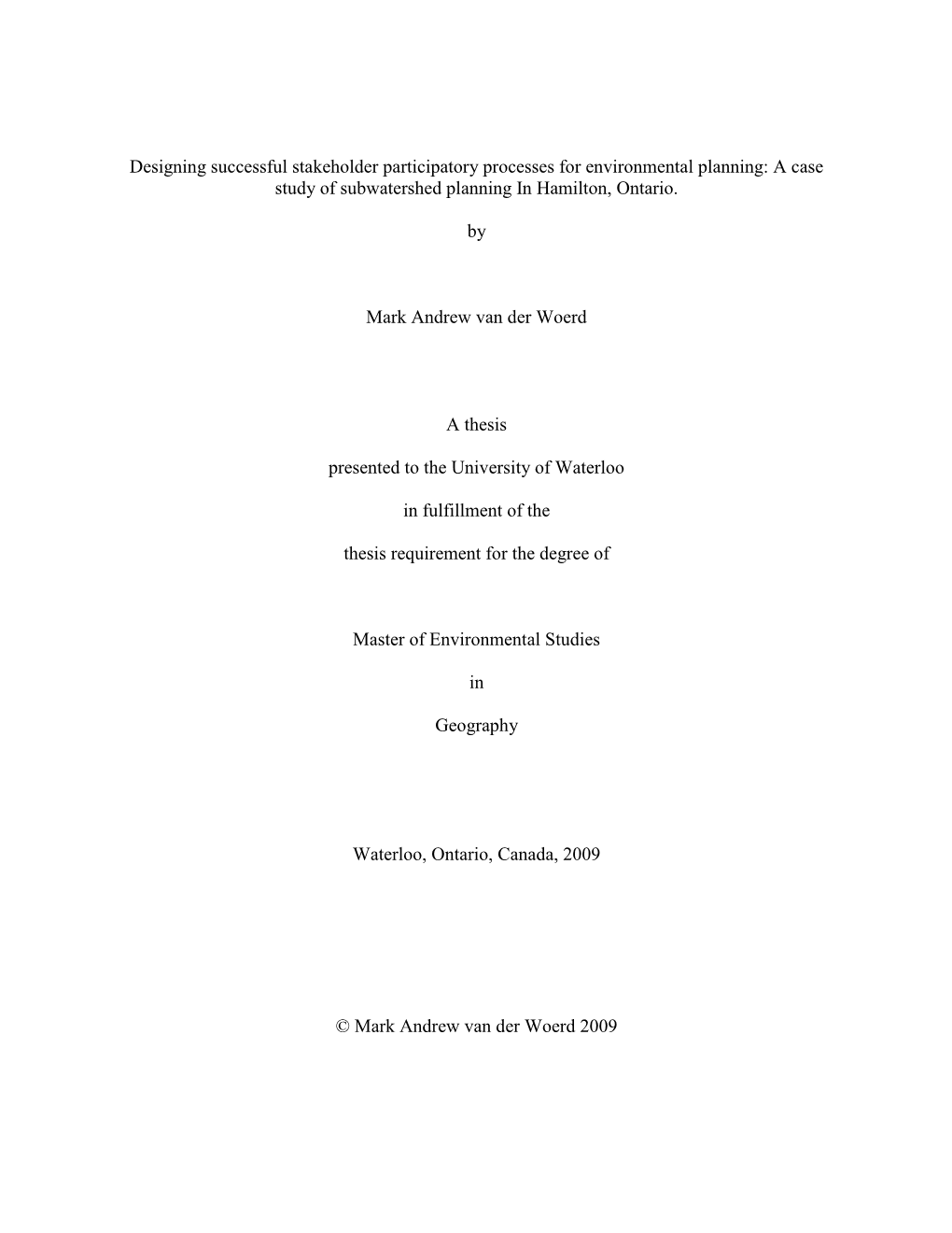 Designing Successful Stakeholder Participatory Processes for Environmental Planning: a Case Study of Subwatershed Planning in Hamilton, Ontario