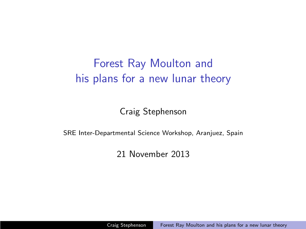 Forest Ray Moulton and His Plans for a New Lunar Theory