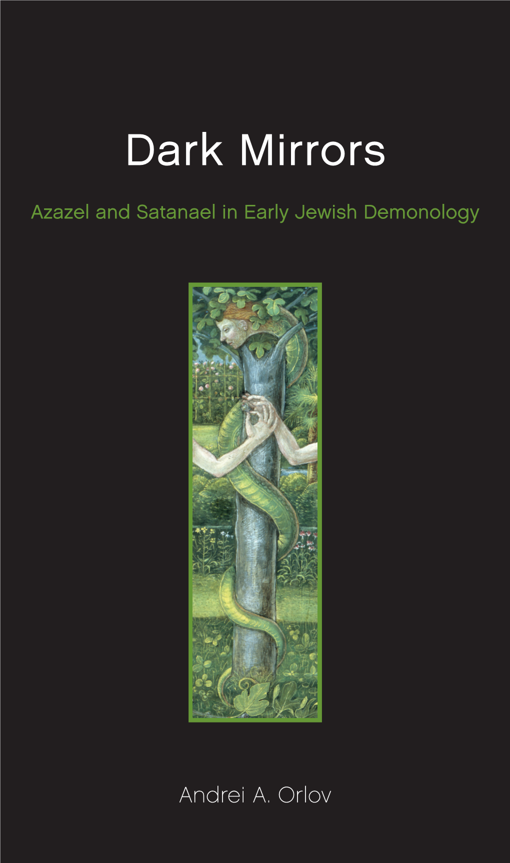 Dark Mirrors: Azazel and Satanael in Early Jewish Demonology