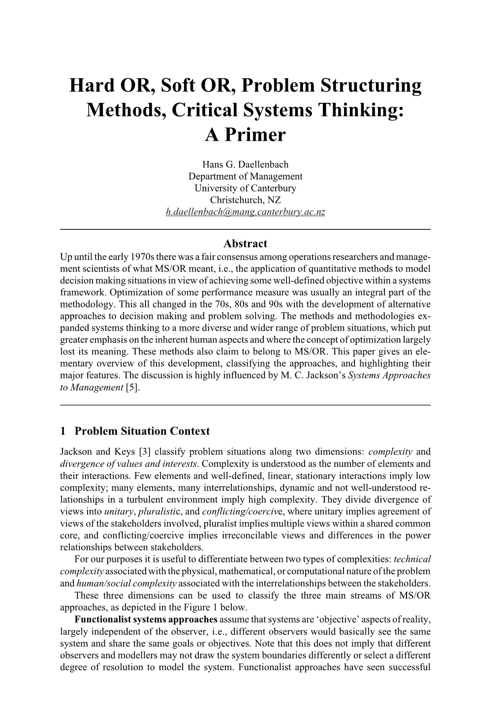 Hard OR, Soft OR, Problem Structuring Methods, Critical Systems Thinking: a Primer