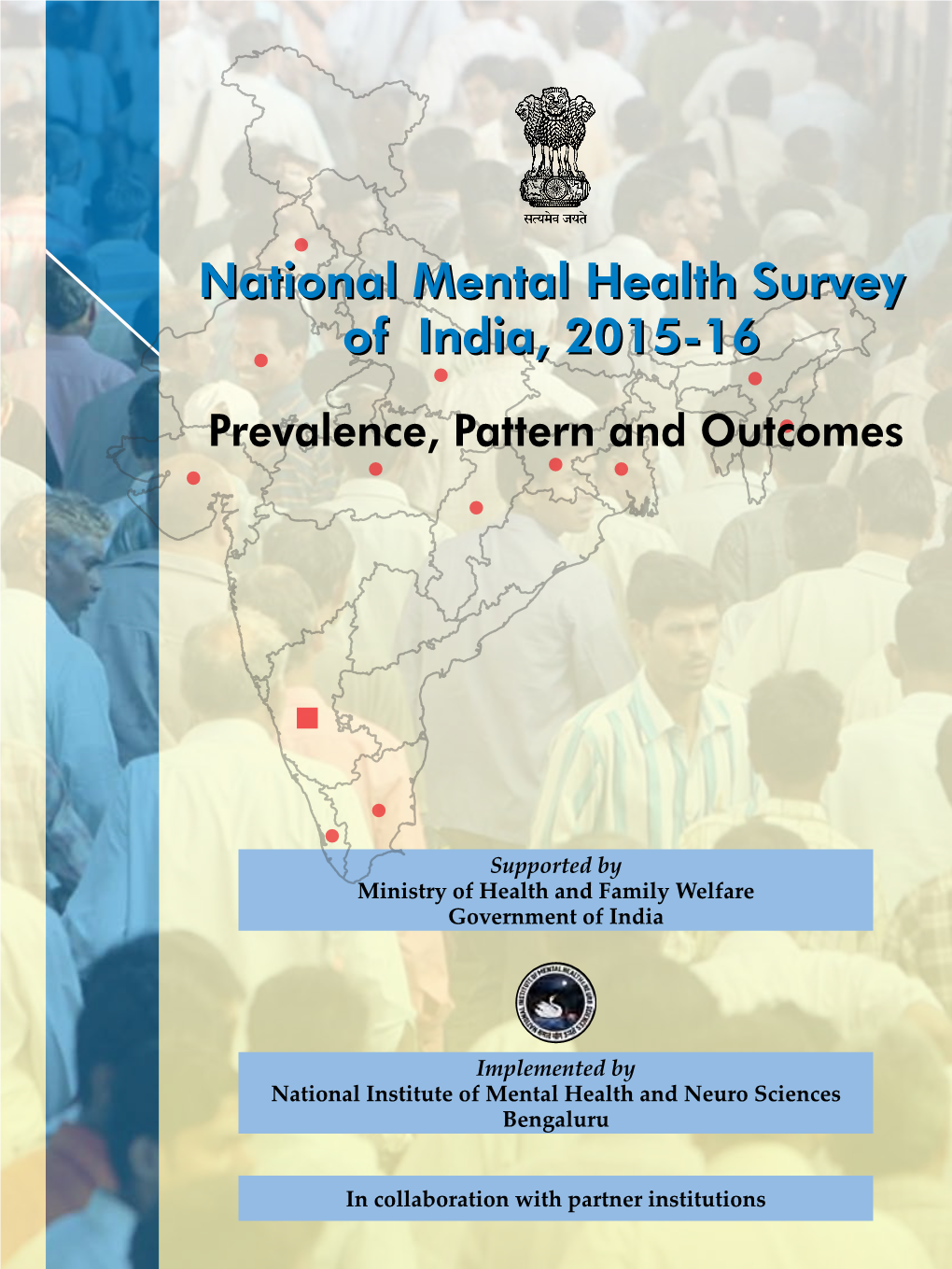 National Mental Health Survey of India, 2015-16: Prevalence, Pattern and Outcomes