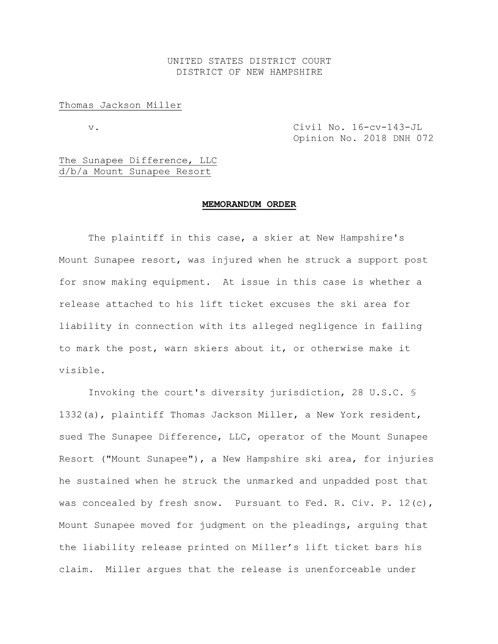 UNITED STATES DISTRICT COURT DISTRICT of NEW HAMPSHIRE Thomas Jackson Miller V. Civil No. 16-Cv-143-JL Opinion No. 2018 DNH