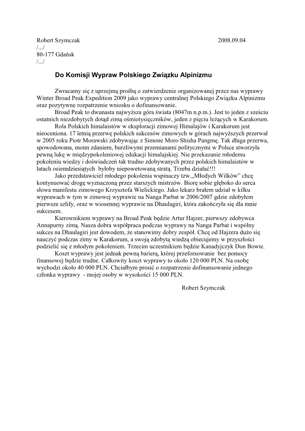 Broad Peak Expedition 2009 Jako Wyprawy Centralnej Polskiego Związku Alpinizmu Oraz Pozytywne Rozpatrzenie Wniosku O Dofinansowanie