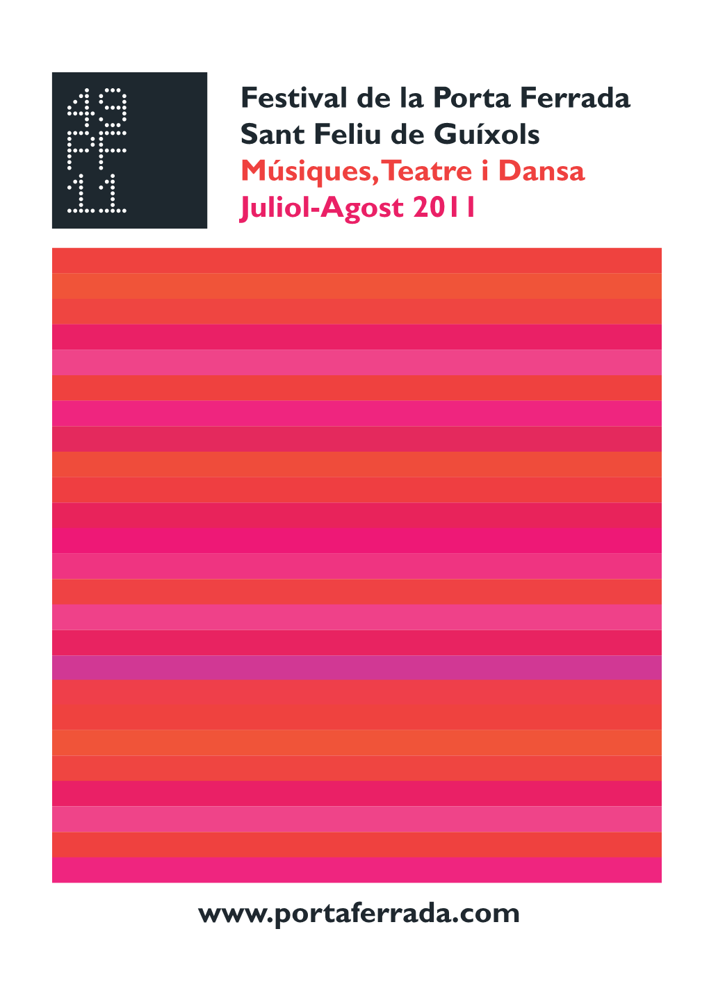 Festival De La Porta Ferrada Sant Feliu De Guíxols Músiques, Teatre I Dansa Juliol-Agost 2011