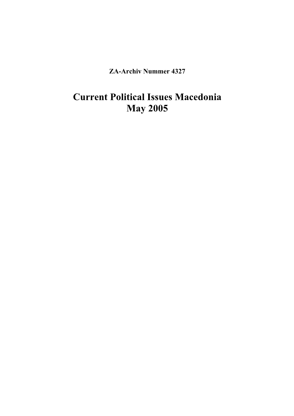 Current Political Issues Macedonia May 2005 ZA4327