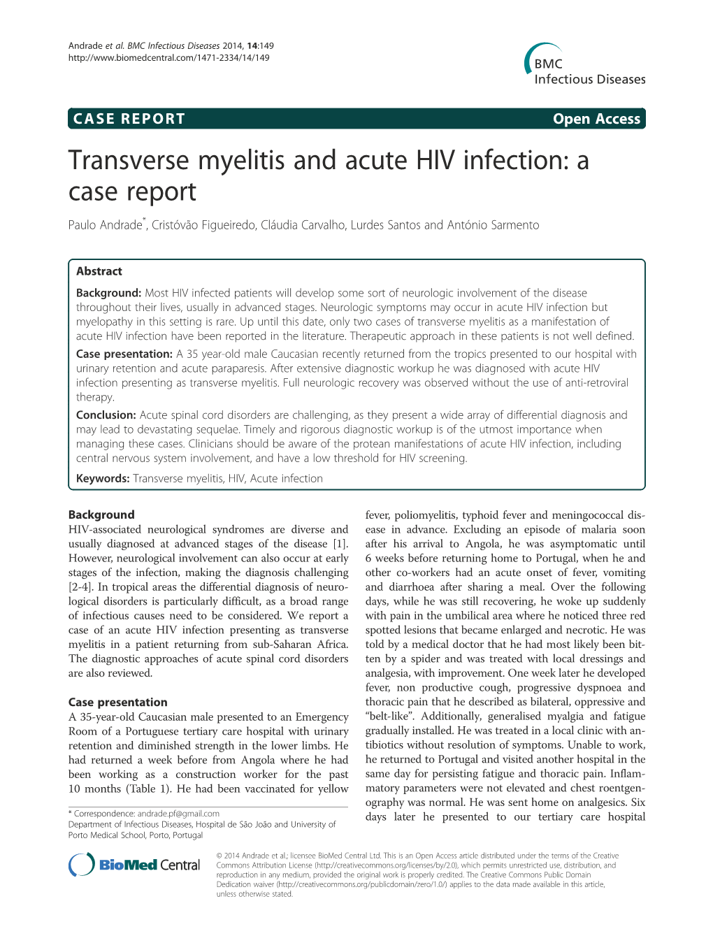 Transverse Myelitis and Acute HIV Infection: a Case Report Paulo Andrade*, Cristóvão Figueiredo, Cláudia Carvalho, Lurdes Santos and António Sarmento