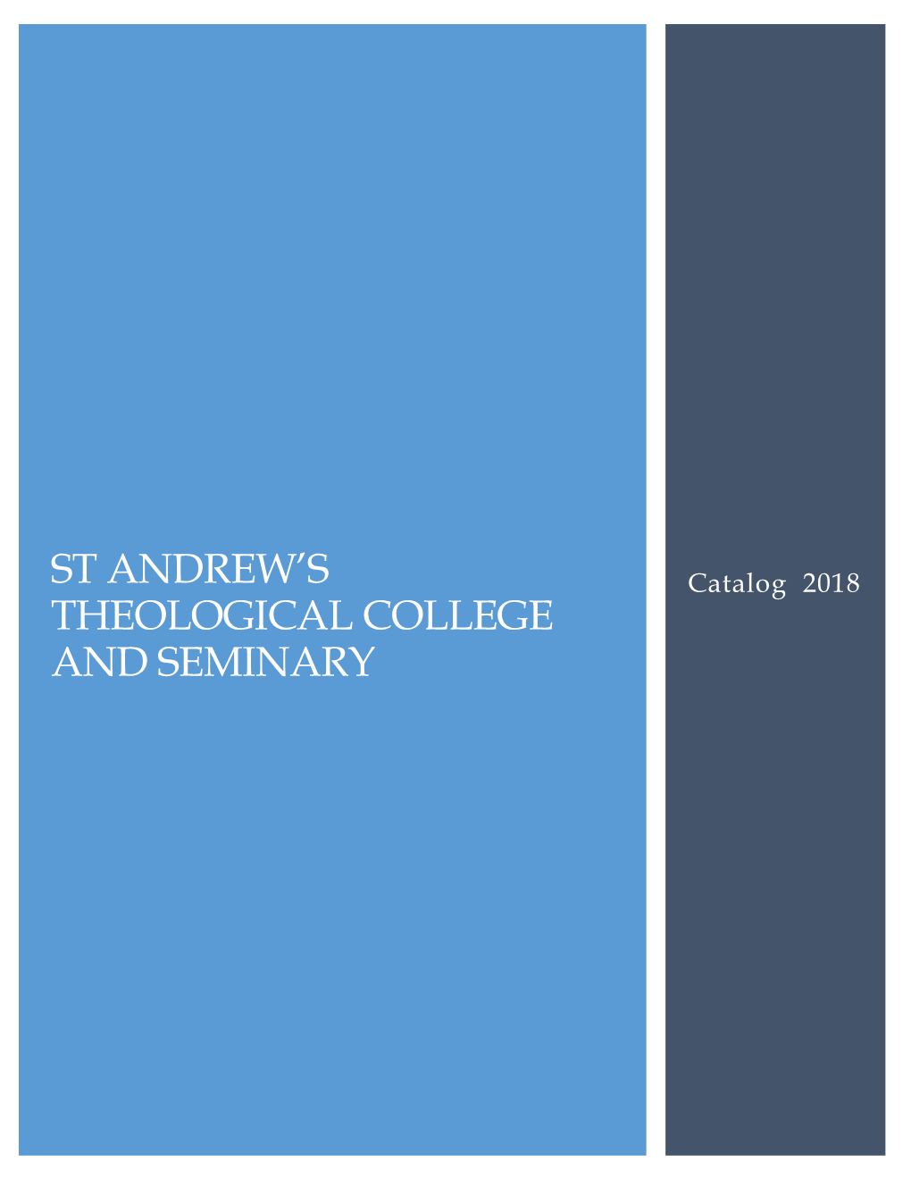 Catalog 2018 THEOLOGICAL COLLEGE and SEMINARY