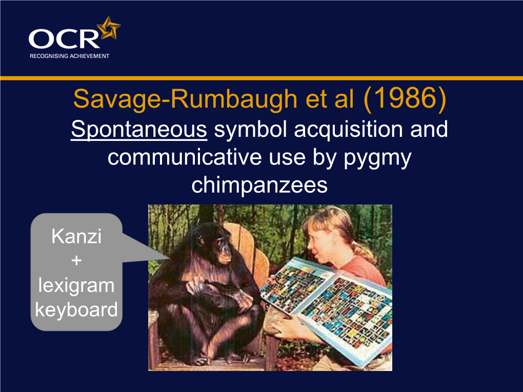 Savage-Rumbaugh Et Al (1986) Spontaneous Symbol Acquisition and Communicative Use by Pygmy Chimpanzees