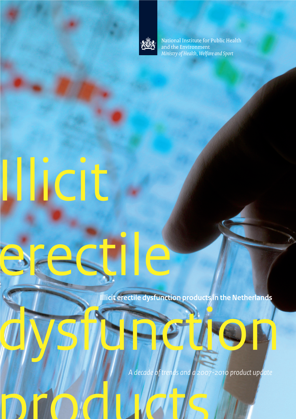 Illicit Erectile Dysfunction Products in the Netherlands Dysfunction a Decade of Trends and a 2007-2010 Product Update Products