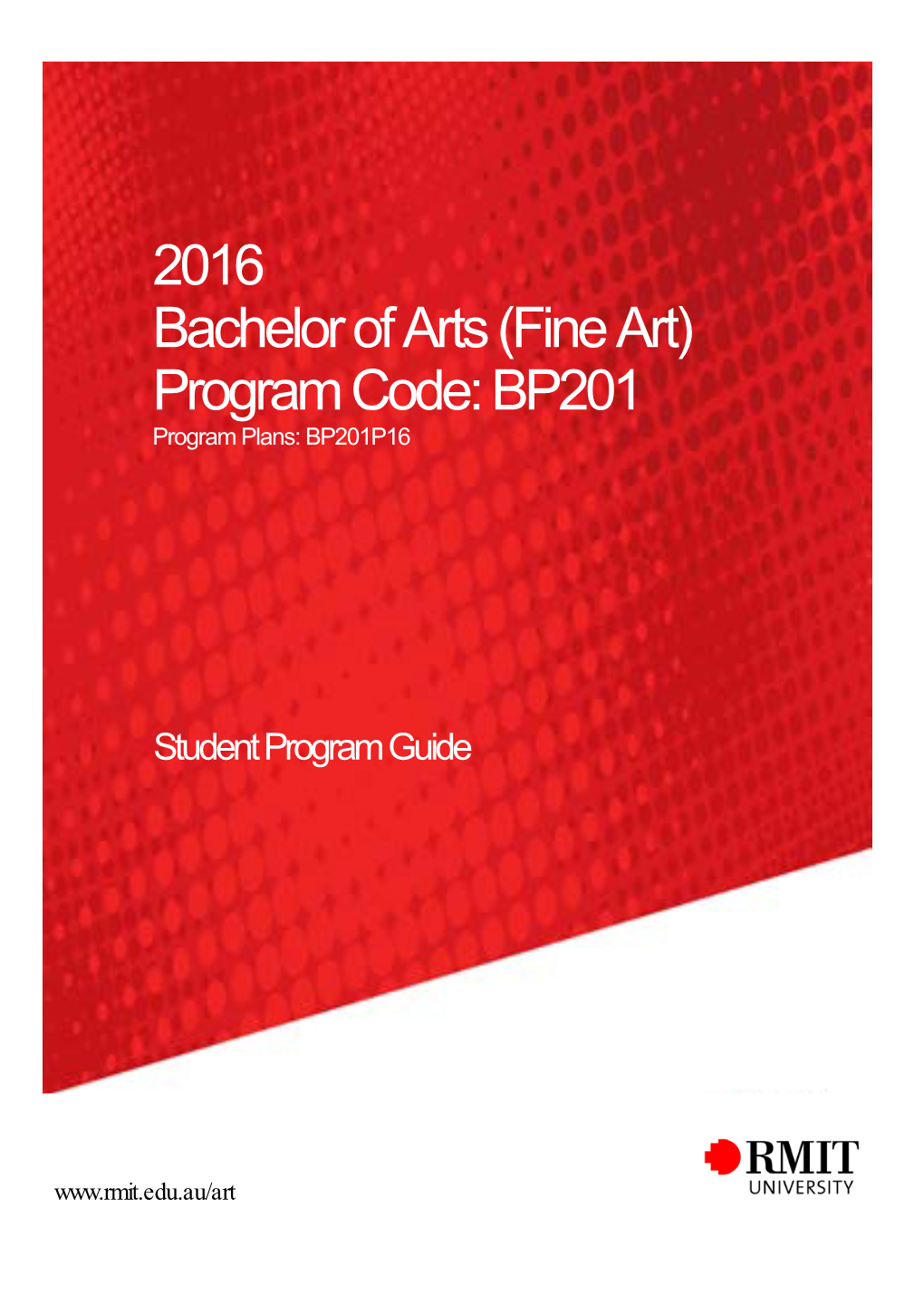 Fine Art) Program Code: BP201 Program Plans: BP201P16