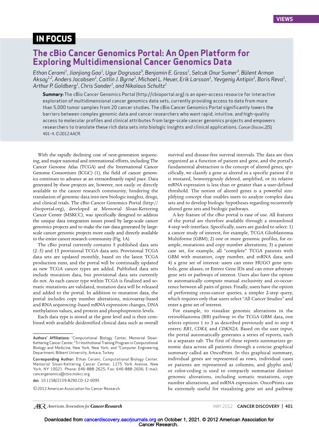 The Cbio Cancer Genomics Portal: an Open Platform for Exploring Multidimensional Cancer Genomics Data Ethan Cerami1, Jianjiong Gao1, Ugur Dogrusoz3, Benjamin E