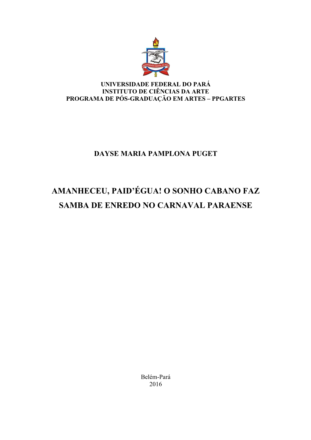 Amanheceu, Paid'égua! O Sonho Cabano Faz Samba De