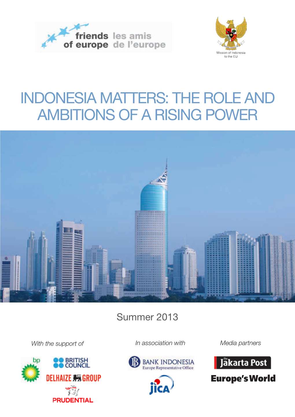 Indonesia Matters: the Role and Ambitions of a Rising Power