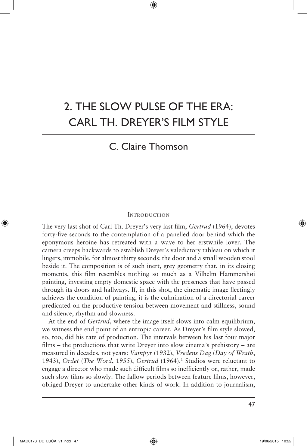 2. the Slow Pulse of the Era: Carl Th. Dreyer's Film Style