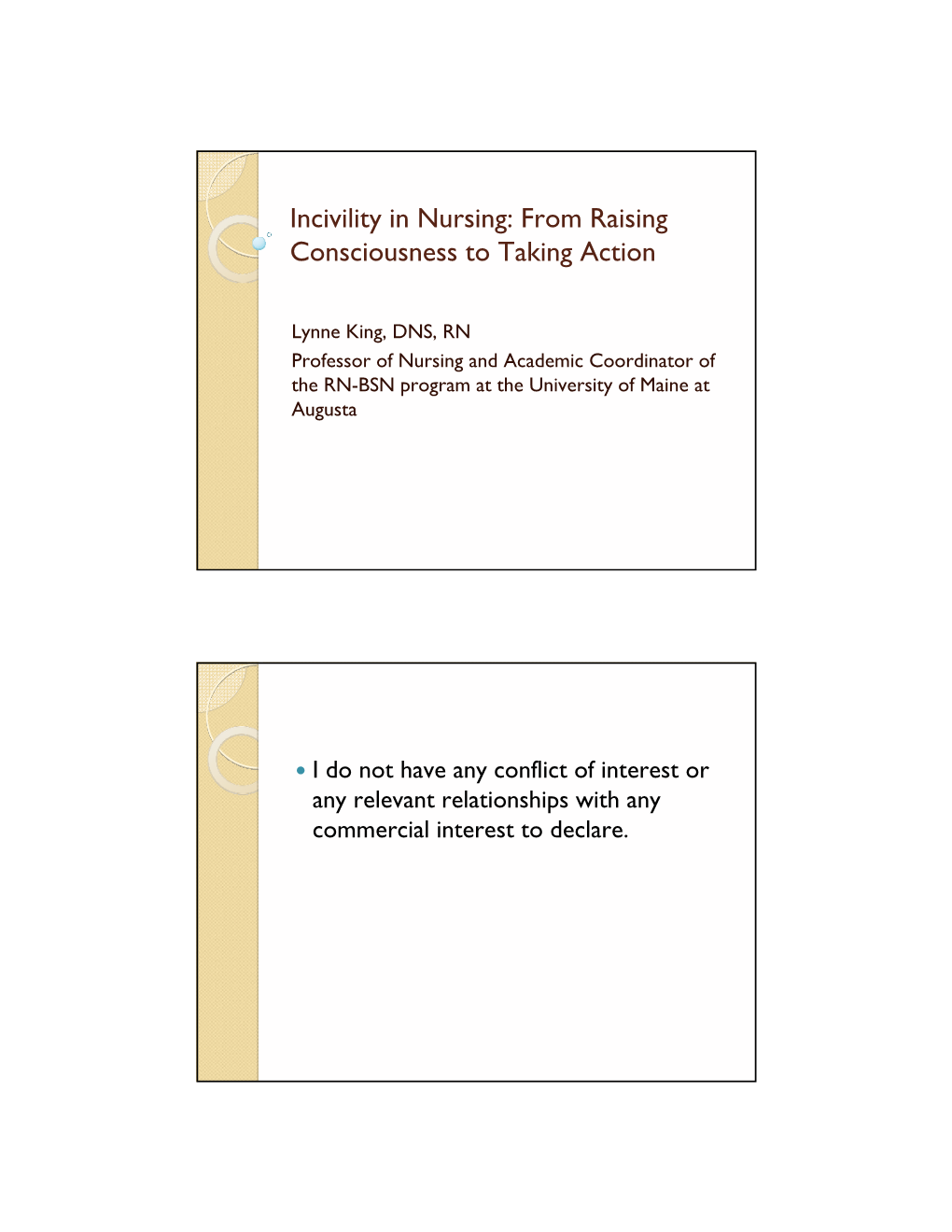 Incivility in Nursing: from Raising Consciousness to Taking Action