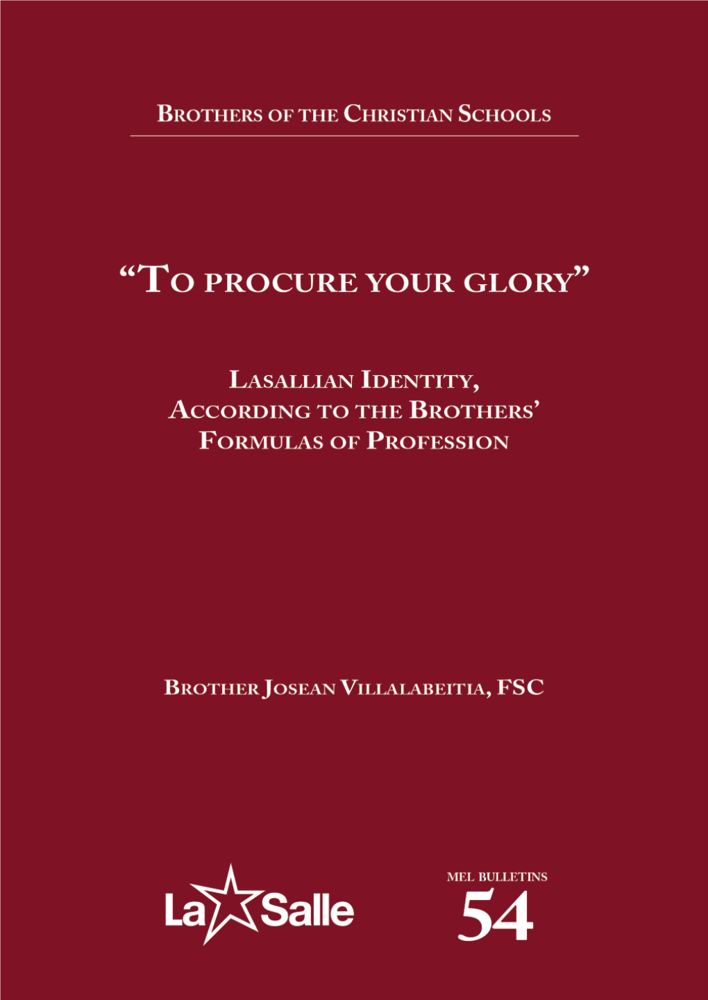 Lasallian Identity According to the Brothers' Formulas of Profession