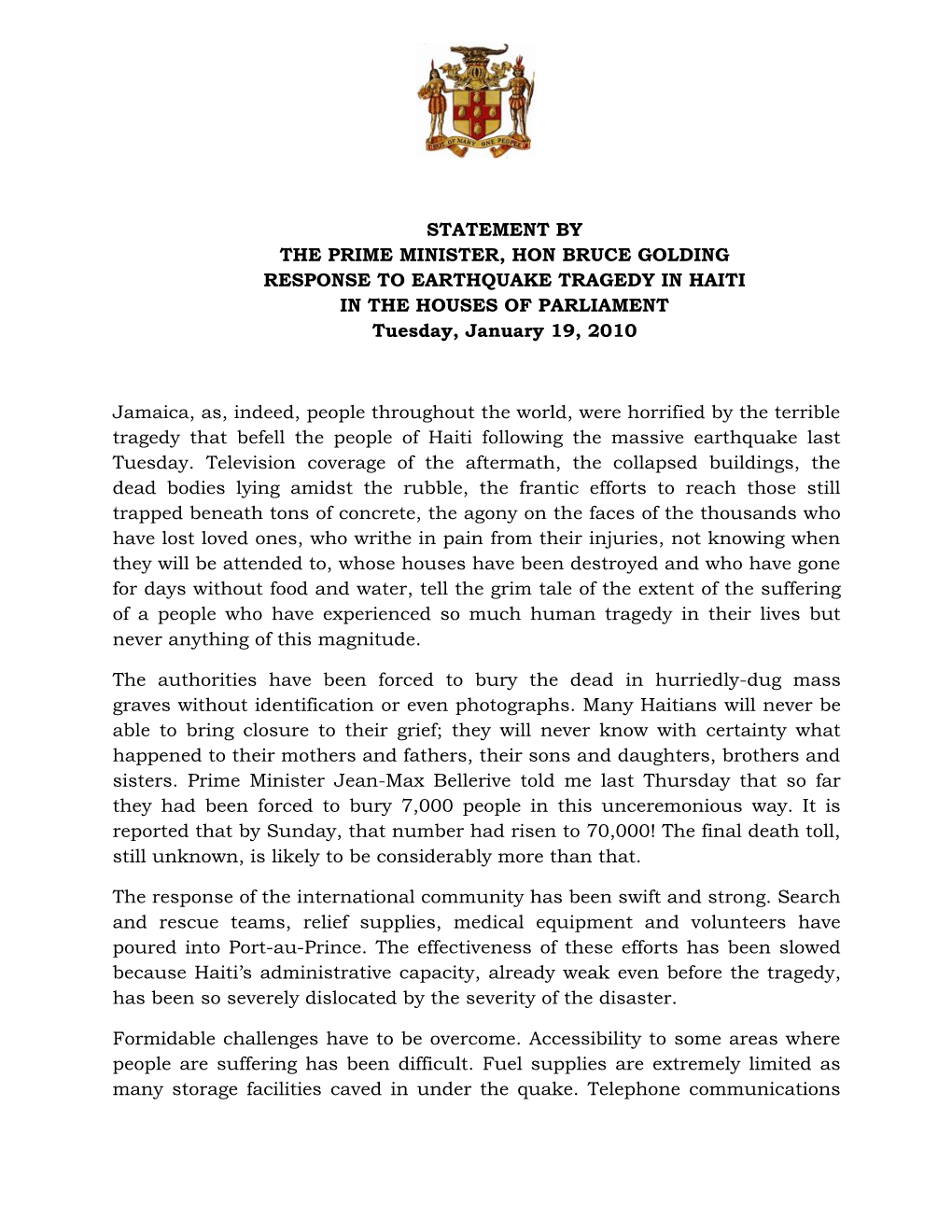 STATEMENT by the PRIME MINISTER, HON BRUCE GOLDING RESPONSE to EARTHQUAKE TRAGEDY in HAITI in the HOUSES of PARLIAMENT Tuesday, January 19, 2010