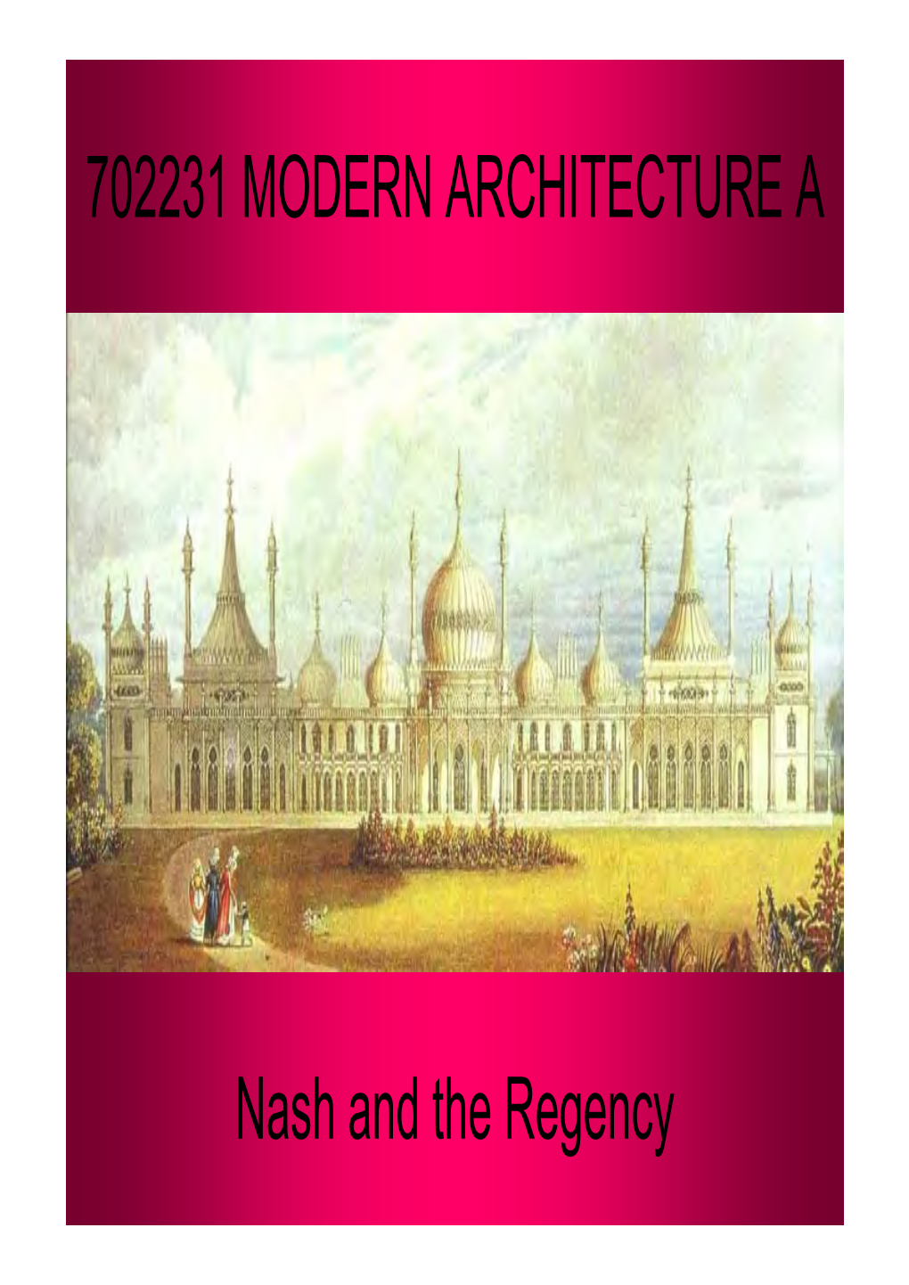 702231 MODERN ARCHITECTURE a Nash and the Regency