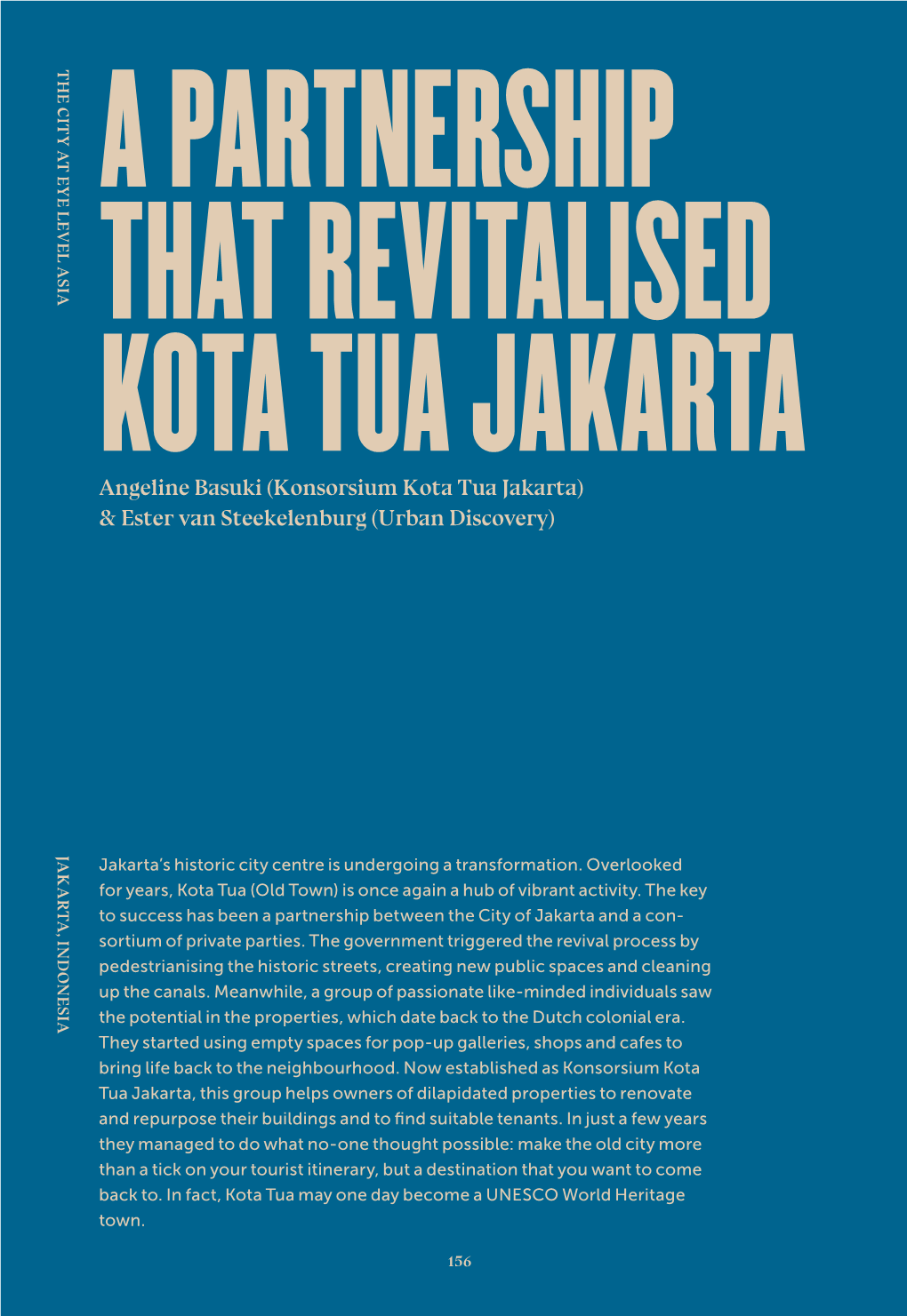 Konsorsium Kota Tua Jakarta) & Ester Van Steekelenburg (Urban Discovery) JAKARTA, INDONESIA JAKARTA, Jakarta’S Historic City Centre Is Undergoing a Transformation