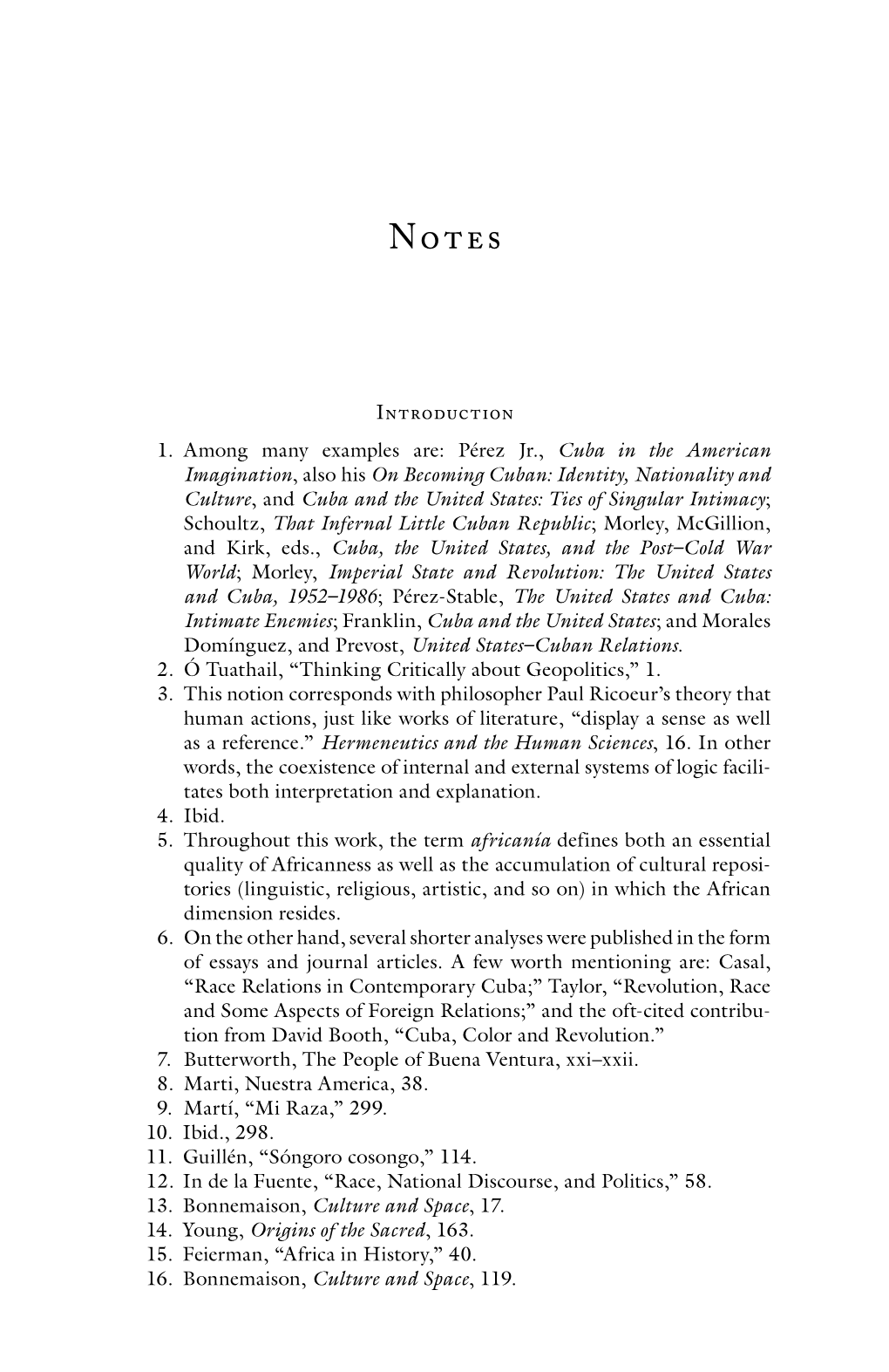 Introduction 1. Among Many Examples Are: Pérez Jr., Cuba in the American Imagination, Also His on Becoming Cuban: Identity