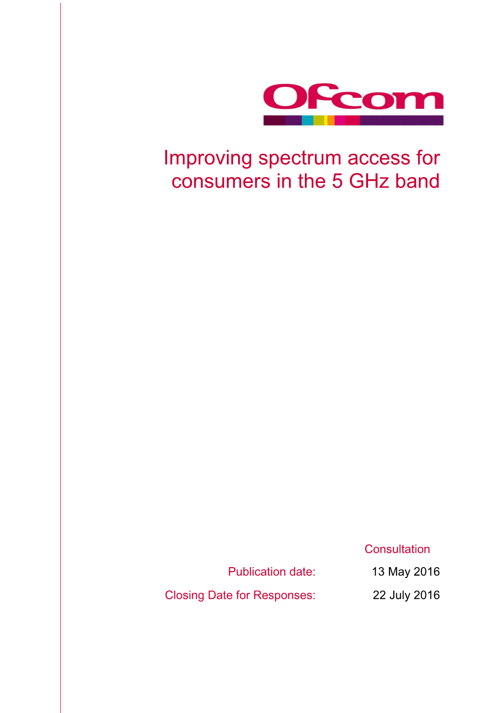 Improving Spectrum Access for Consumers in the 5 Ghz Band