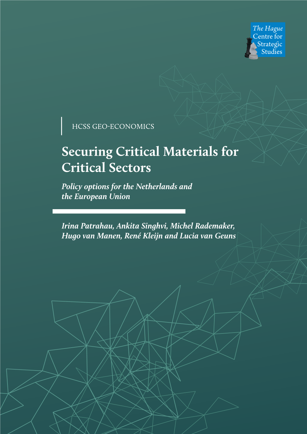 Securing Critical Materials for Critical Sectors Policy Options for the Netherlands and the European Union