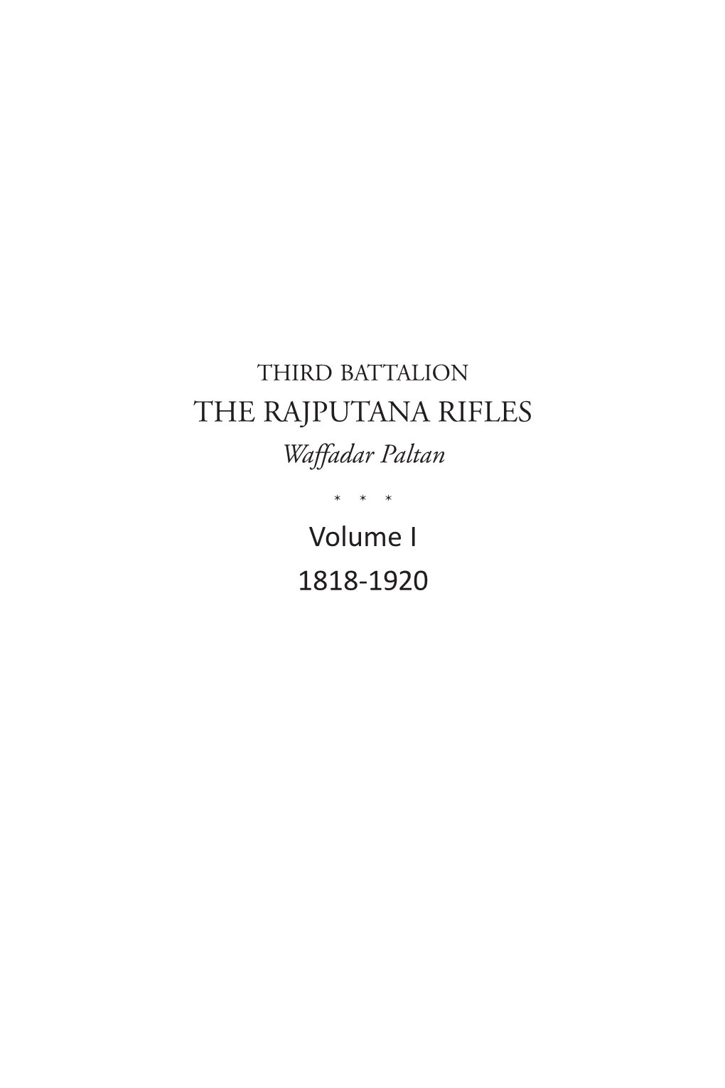 THE RAJPUTANA RIFLES Volume I 1818-1920