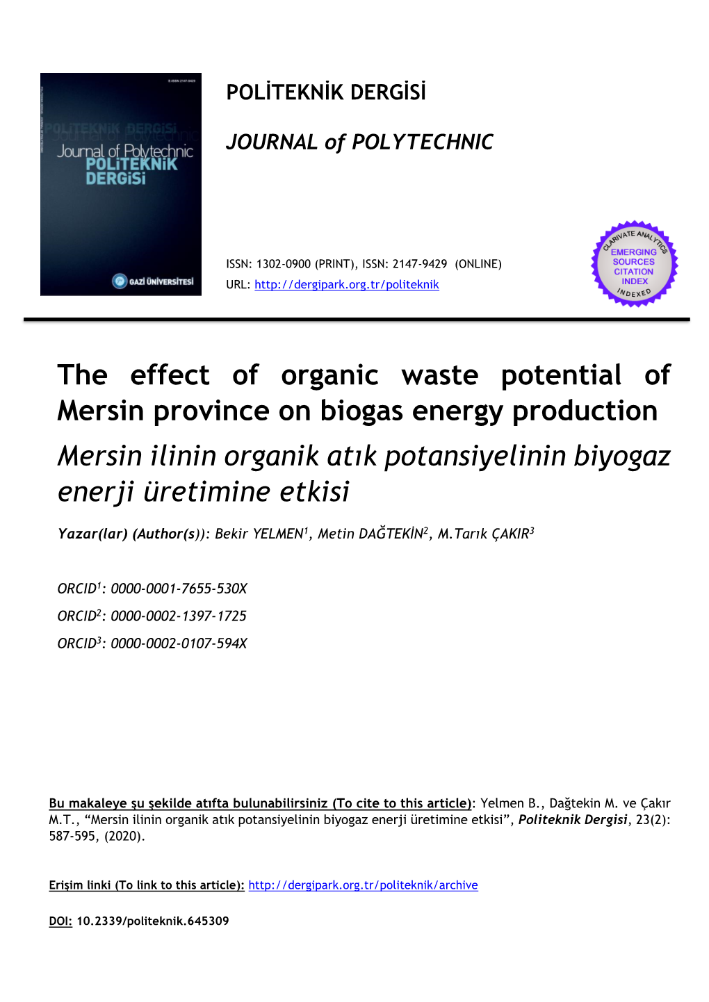 The Effect of Organic Waste Potential of Mersin Province on Biogas Energy Production Mersin Ilinin Organik Atık Potansiyelinin Biyogaz Enerji Üretimine Etkisi