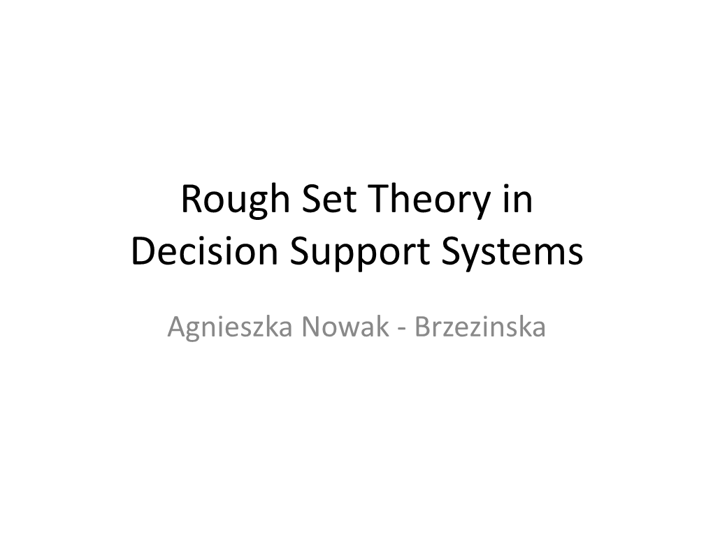 Rough Set Theory in Decision Support Systems
