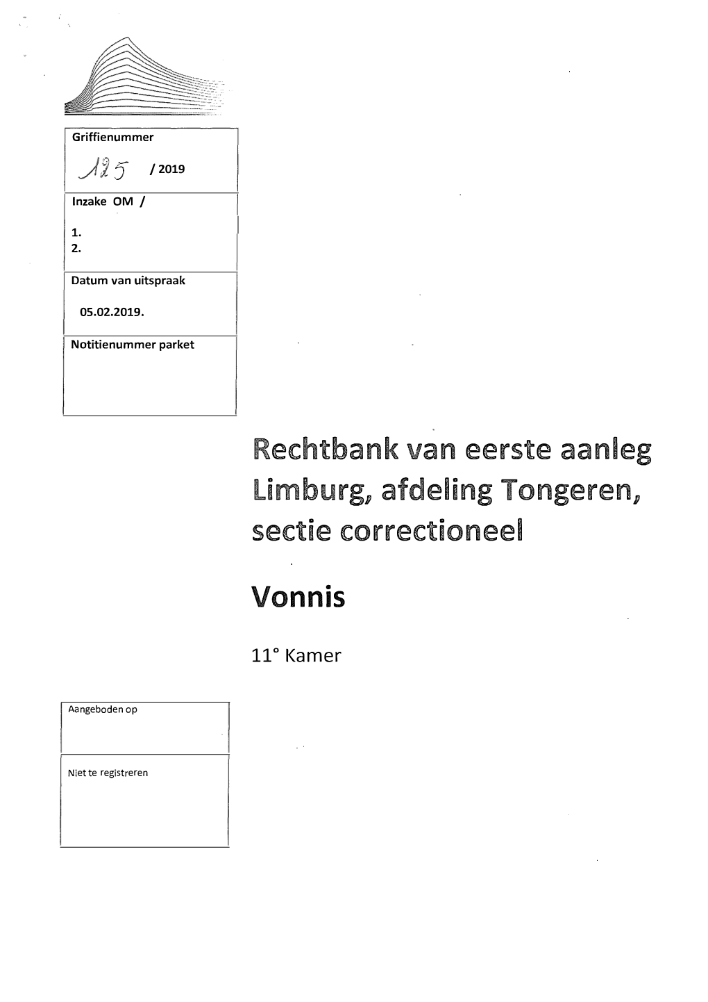 1 ;-'• Rechtbank Van Eerste Aanleg Limburg, Afdeling Tongeren, Sectie