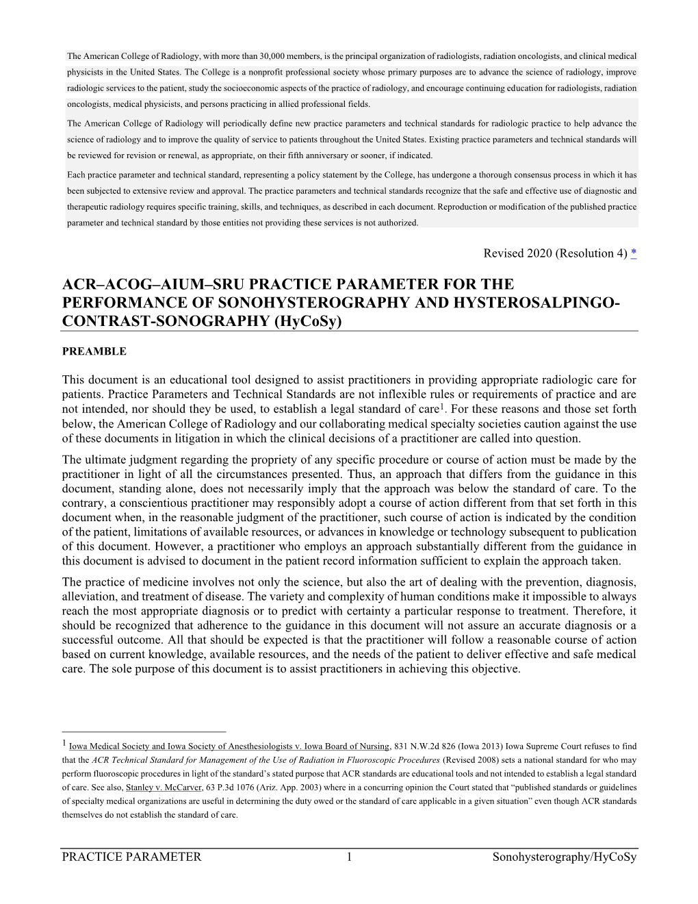 ACR–ACOG–AIUM–SRU PRACTICE PARAMETER for the PERFORMANCE of SONOHYSTEROGRAPHY and HYSTEROSALPINGO- CONTRAST-SONOGRAPHY (Hycosy)