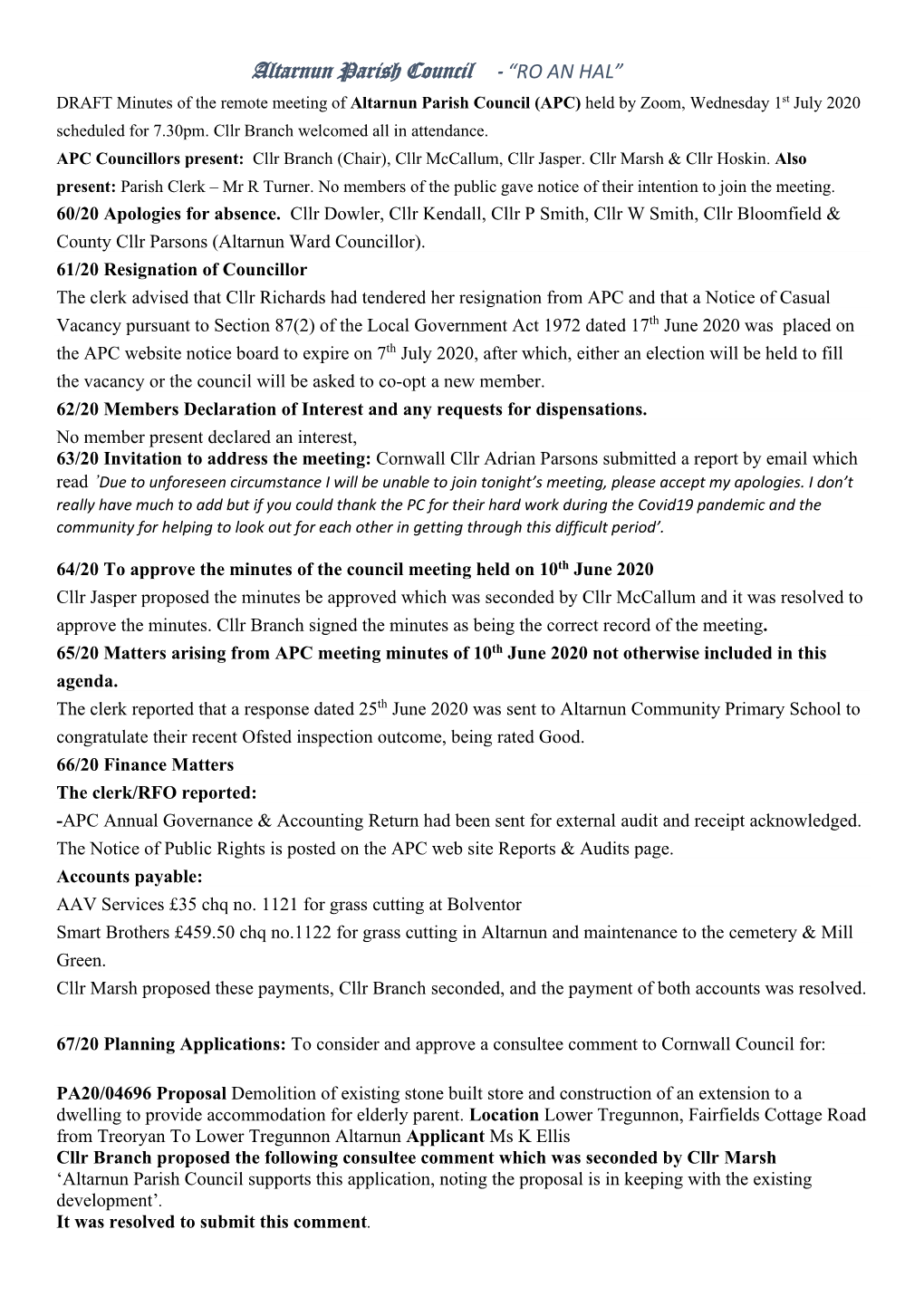 Altarnun Parish Council - “RO an HAL” DRAFT Minutes of the Remote Meeting of Altarnun Parish Council (APC) Held by Zoom, Wednesday 1St July 2020 Scheduled for 7.30Pm