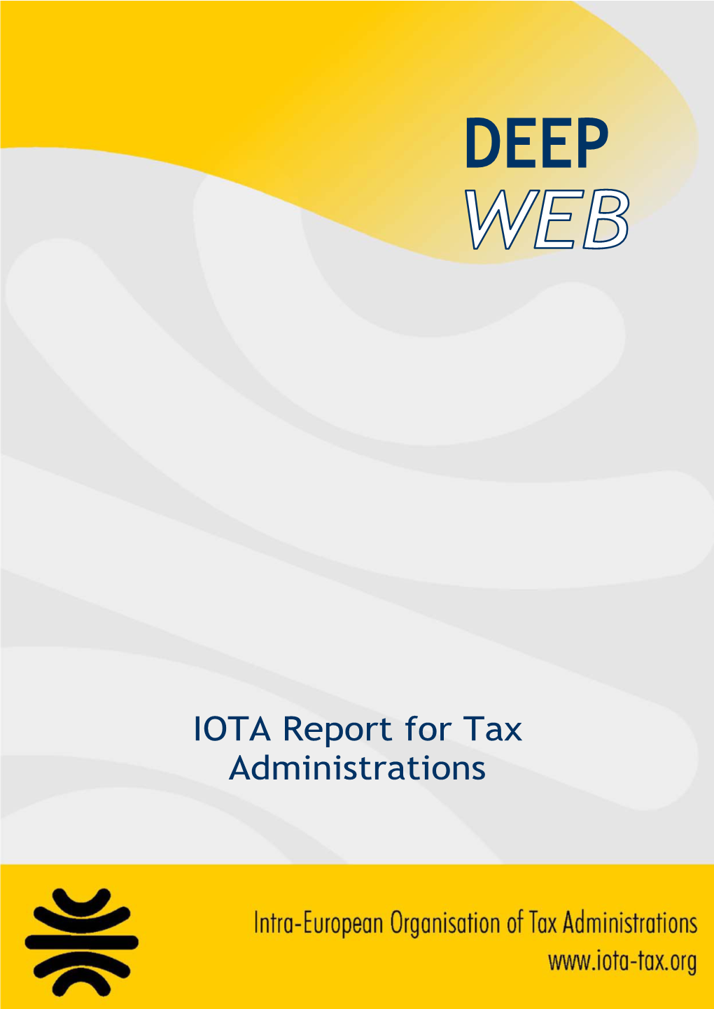 DEEP WEB IOTA Report for Tax Administrations